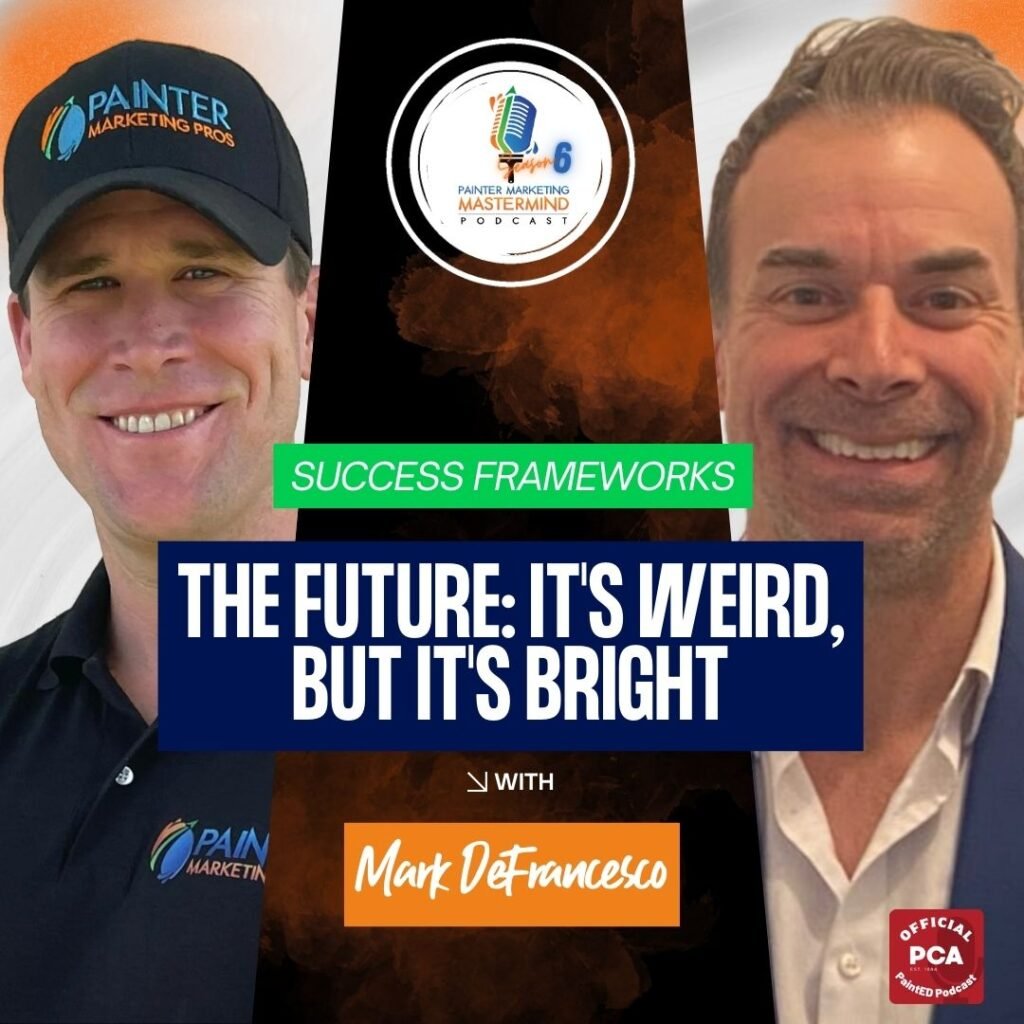 Guest Interview: Mark DeFrancesco “Success Frameworks” Series: Episode 5 – The Future: It’s Weird, but It’s Bright